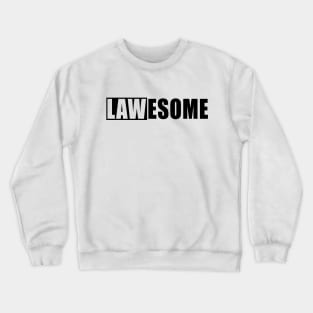 Law - Lawesome Crewneck Sweatshirt